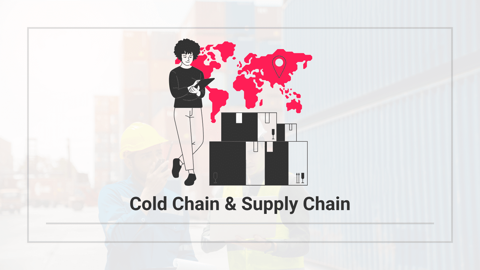 Cold Chain & Supply Chain industry cover
