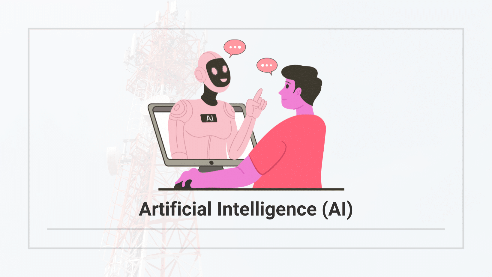 Artificial Intelligence (AI)