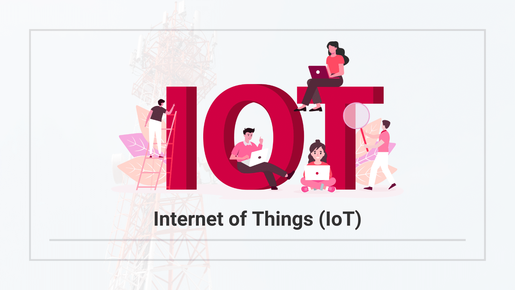Internet of Things (IoT)